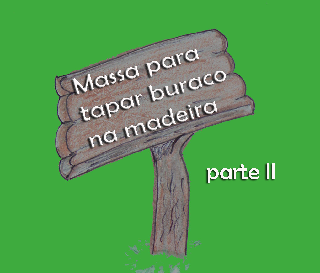 Como Fazer uma Massa Para Tapar Buracos na Madeira #PARTE II